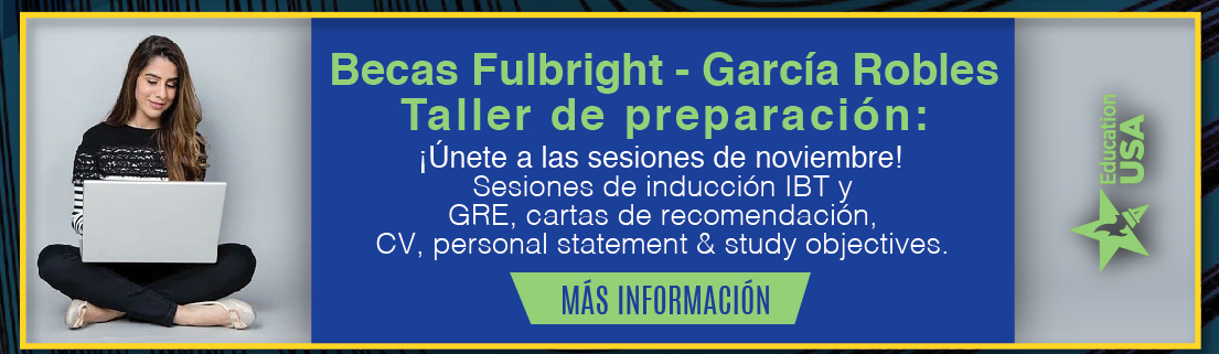 Taller de preparación: Becas Fulbright García Robles